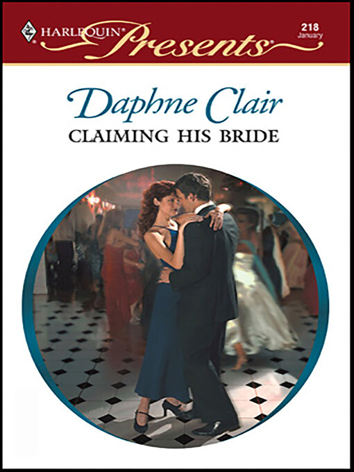 Title details for Claiming His Bride by Daphne Clair - Available